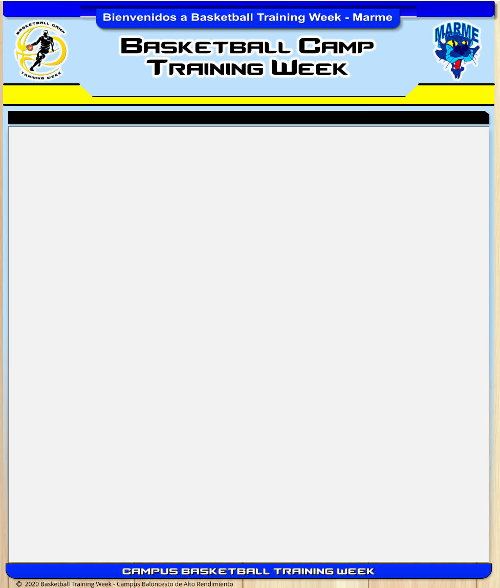 Basketball Camp Training Week   2020 Basketball Training Week - Campus Baloncesto de Alto Rendimiento Bienvenidos a Basketball Training Week - Marme