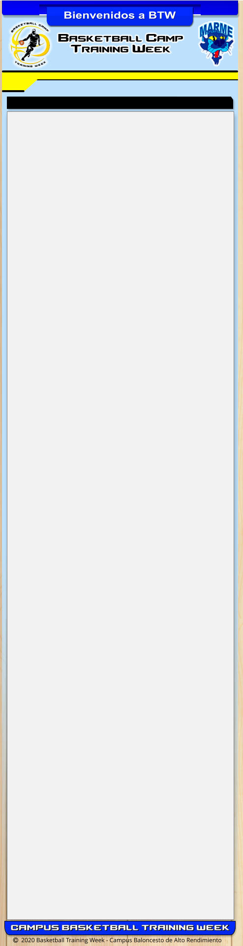   2020 Basketball Training Week - Campus Baloncesto de Alto Rendimiento Basketball Camp Training Week  Bienvenidos a BTW