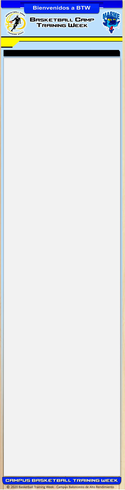   2020 Basketball Training Week - Campus Baloncesto de Alto Rendimiento Basketball Camp Training Week  Bienvenidos a BTW