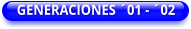 GENERACIONES ´01 - ´02